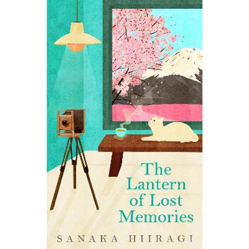 The Lantern of Lost Memories (Hardback) - Sanaka Hiiragi